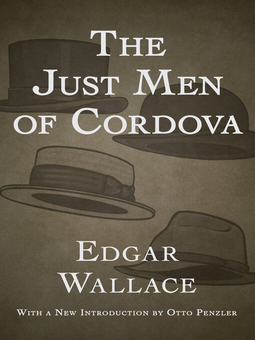 Title details for The Just Men of Cordova by Edgar Wallace - Available